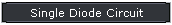 Single Diode Circuit